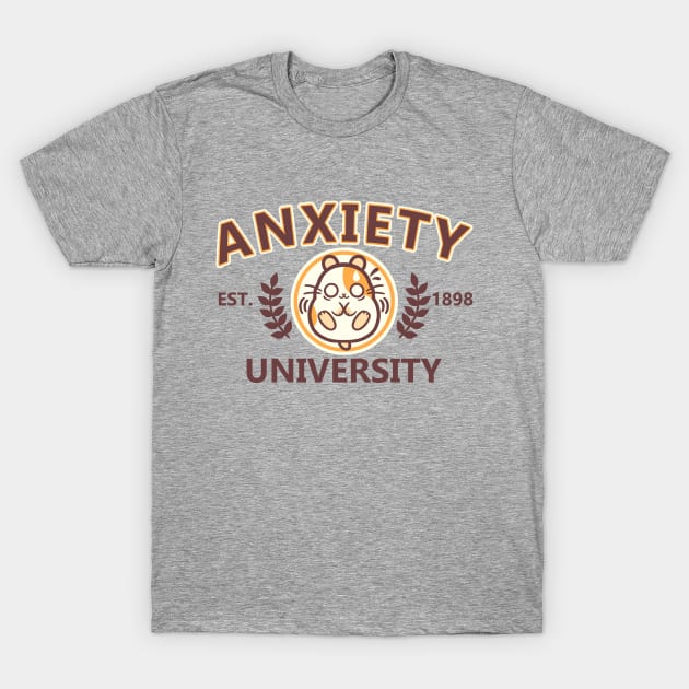 Anxiety university anxious hamster T-Shirt by NemiMakeit